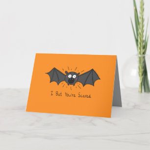I Bat You're Scared - Halloween Greeting Card