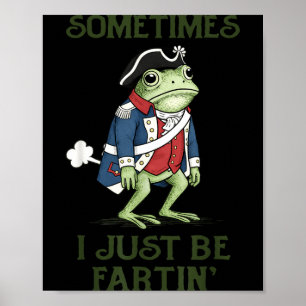 I be farting graphic 4th of july funny frog  poster