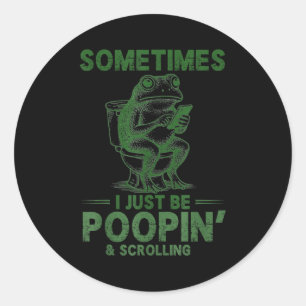 I be poopin' funny frog meme for father dad classic round sticker