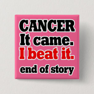 I beat cancer.Cancer Survivor.Customize colour 2 Inch Square Button