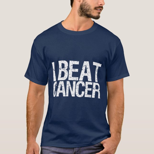 I Beat Cancer T-Shirt (Front)