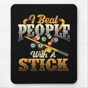 I Beat People with A Stick - Billiards 8 Ball Mouse Pad