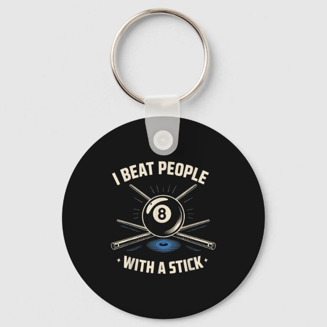 I Beat People With A Stick Billiards Ol Funny Men  Keychain (Front)