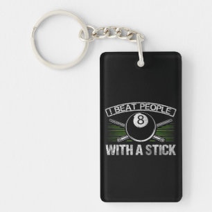 I Beat People With A Stick Funny Billiards Keychain