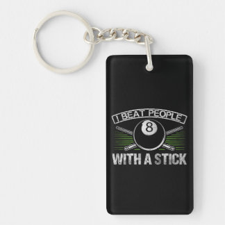 I Beat People With A Stick Funny Billiards Keychain
