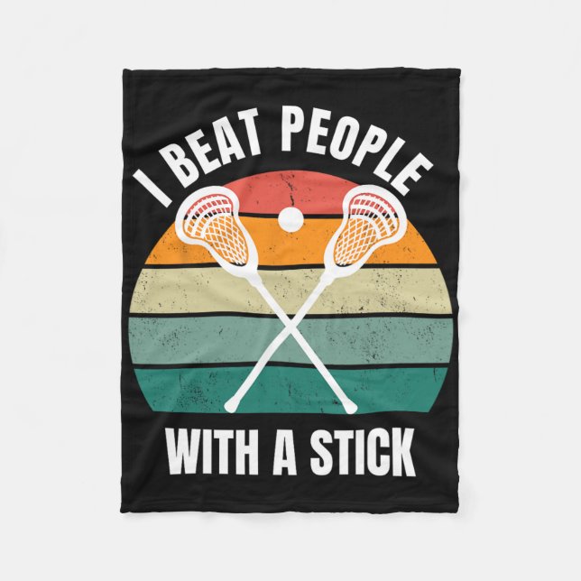 I Beat People With A Stick Funny Lacrosse Player L Fleece Blanket (Front)