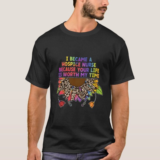 I Became A Hospice Nurse Hospice Nursing Palliativ T-Shirt (Front)