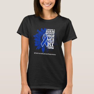 I Became A Nurse Because Your Life Is Worth My Tim T-Shirt