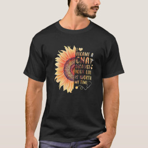 I Became A Nurse Because Your Life Is Worth My Tim T-Shirt
