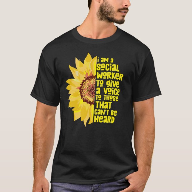 I Became A Social Worker Sunflower Flower Word T-Shirt (Front)