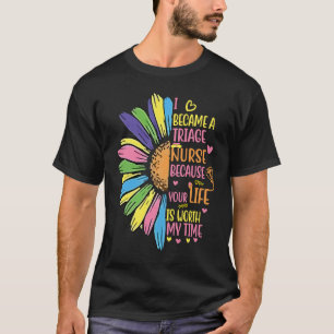 I Became A Triage Nurse T-Shirt