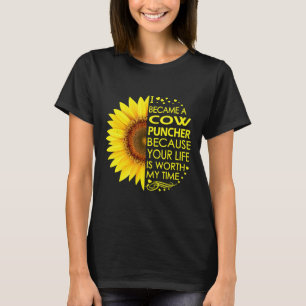 I Became Cow Puncher Sunflower T-Shirt