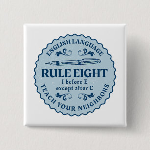 I before E except after C  Rule Funny 2 Inch Square Button