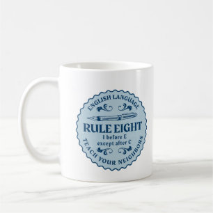 I before E except after C  Rule Funny Coffee Mug