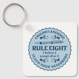 I before E except after C  Rule Funny Keychain