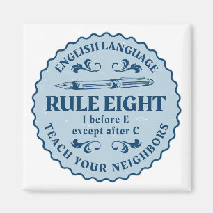I before E except after C  Rule Funny Magnet