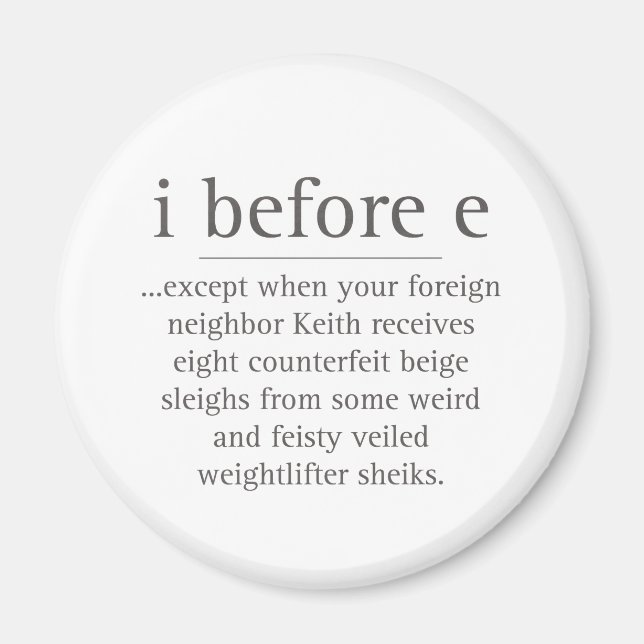 I Before E Except After Parody Humour Teacher Quot Magnet (Front)