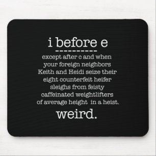 I Before E Except When Keith Weird Funny Grammar M Mouse Pad