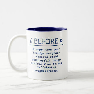 I before E - funny teacher mug