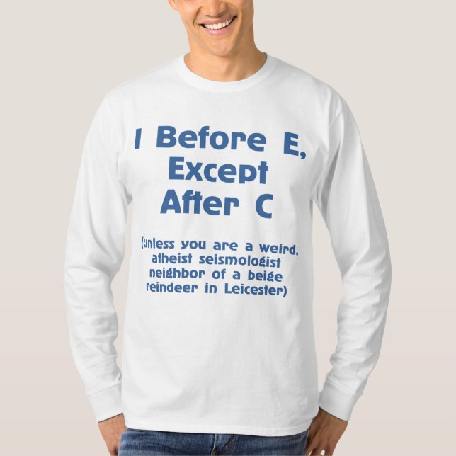 I Before E Grammar Rule Funny Long Sleeve T-Shirt (Front)