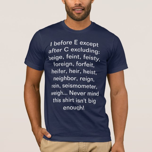 I before E T-Shirt (Front)
