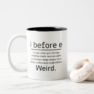 i before e  Two-Tone coffee mug