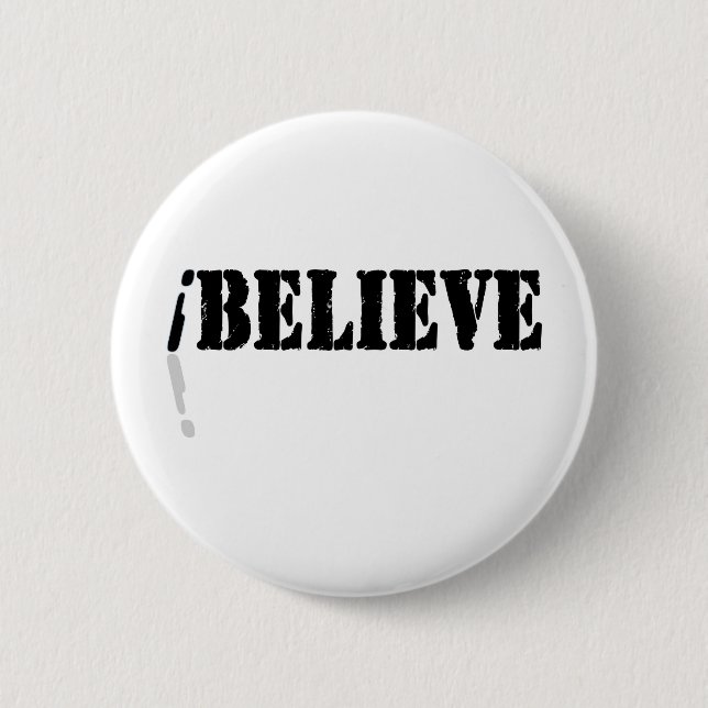 I Believe 2 Inch Round Button (Front)