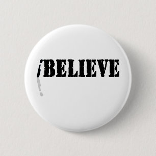 I Believe 2 Inch Round Button