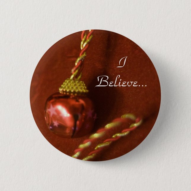 I Believe 2 Inch Round Button (Front)