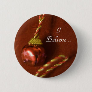 I Believe 2 Inch Round Button