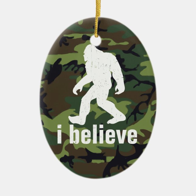 I Believe - Bigfoot with Forest Green Camo Ceramic Ornament (Front)