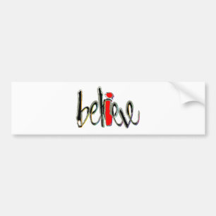 I Believe Bumper Sticker