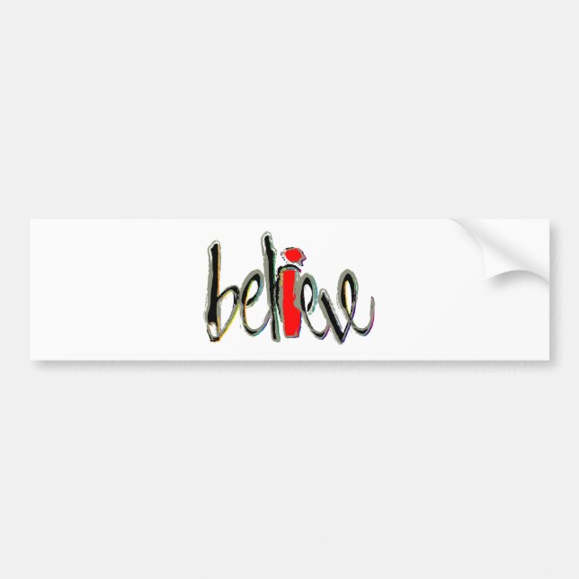 I Believe Bumper Sticker (Front)