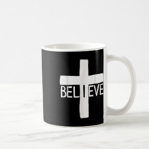 I Believe Cross God Jesus Religious Faith Christia Coffee Mug