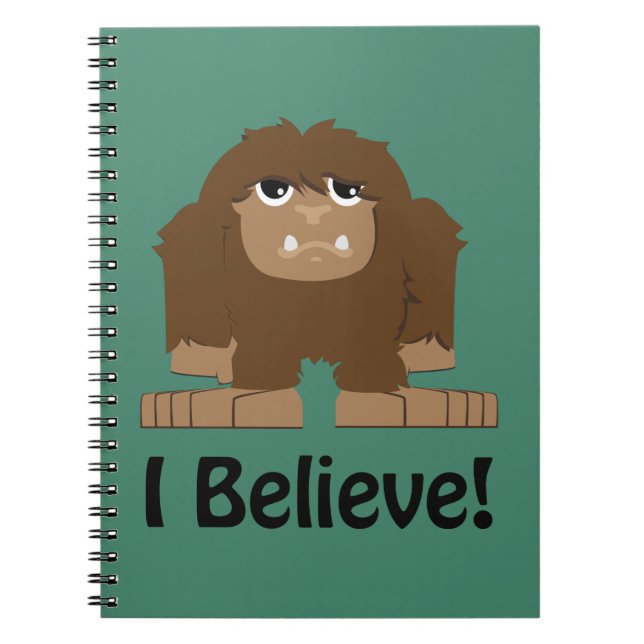 I Believe! Cute bigfoot Notebook (Front)