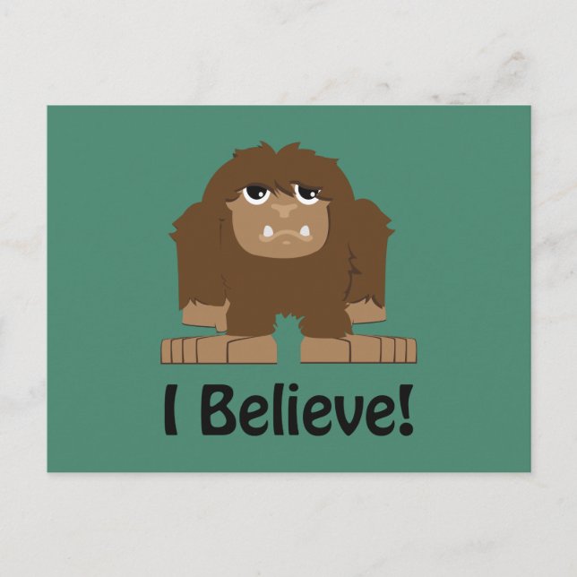 I Believe! Cute bigfoot Postcard (Front)
