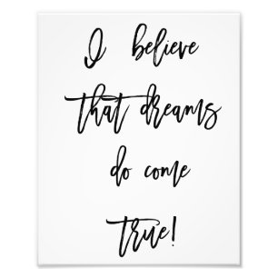I Believe Dreams Do Come True Wall Print