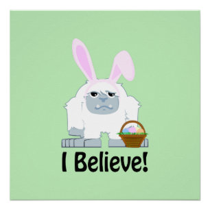 I Believe! Easter Yeti Poster