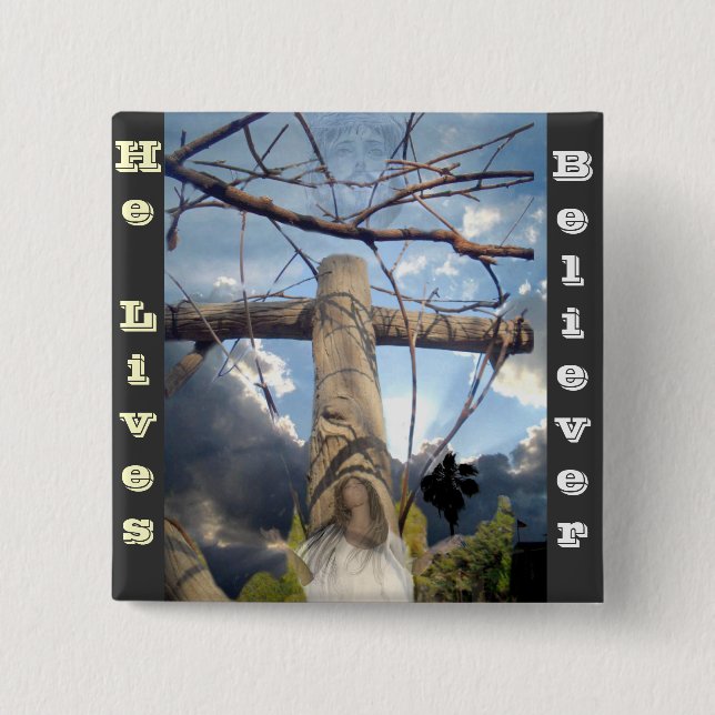 I Believe,He lives_ 2 Inch Square Button (Front)