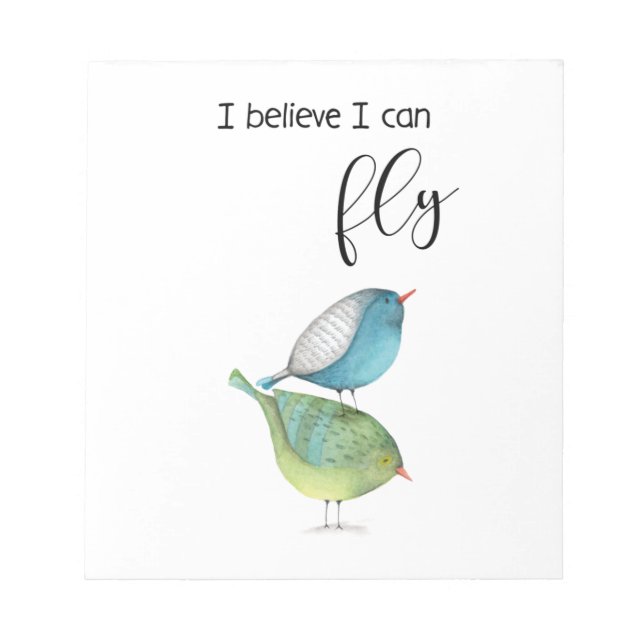 "I believe I can fly" notepad (Front)
