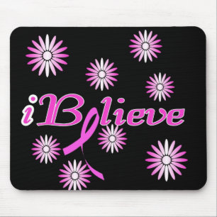 I BELIEVE in a Cure for Breast Cancer Mouse Pad