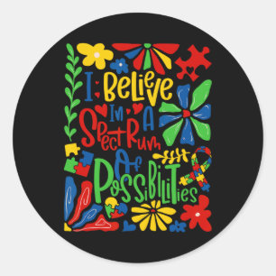I Believe In A Spectrum Of Possibilities1 Classic Round Sticker