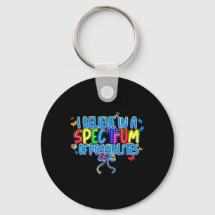 I Believe In A Spectrum Of Possibilities2 Keychain