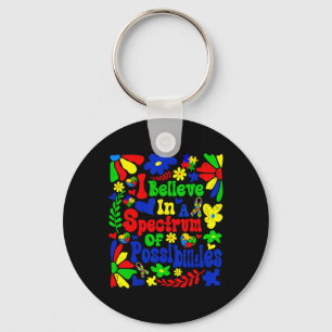 I Believe In A Spectrum Of Possibilities Autism Aw Keychain