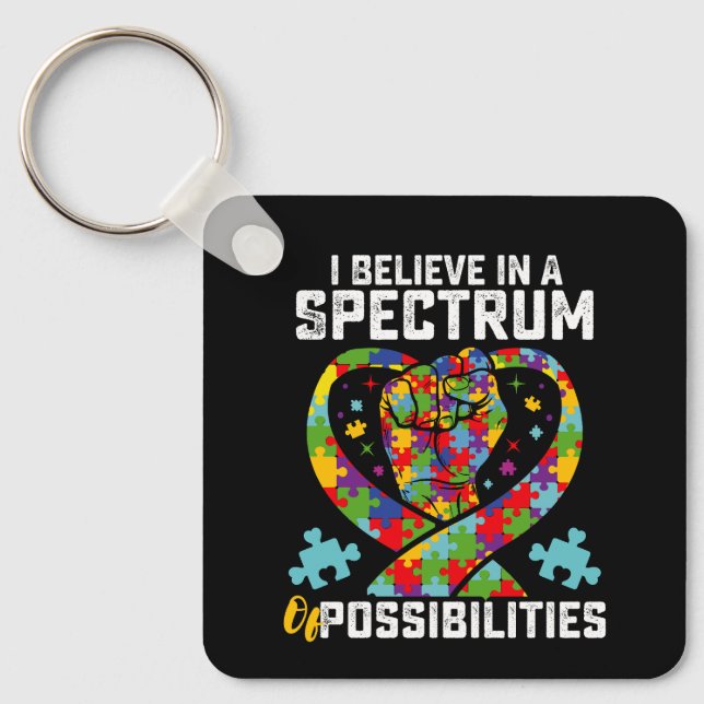 I Believe In A Spectrum Of Possibilities Autism Keychain (Front)