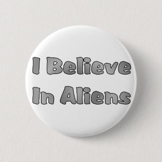I Believe In Aliens 2 Inch Round Button