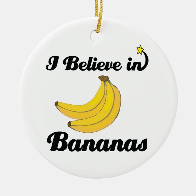 i believe in bananas ceramic ornament (Front)