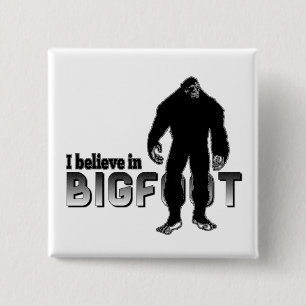 I believe in BIGFOOT 2 Inch Square Button