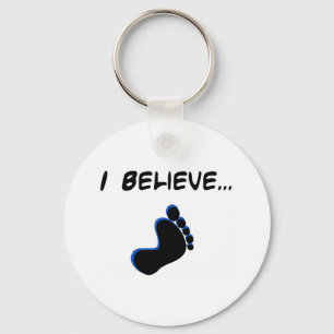 I Believe in Bigfoot Keychain