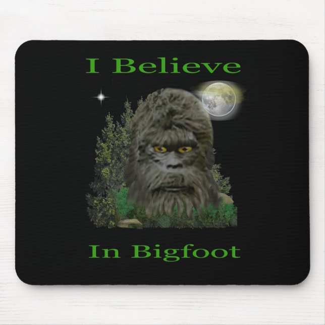 I believe in Bigfoot Mouse Pad (Front)
